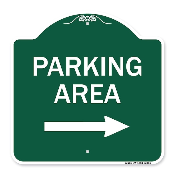 Signmission Parking Area with Right Arrow, Green & White Aluminum Architectural Sign, 18" x 18", GW-1818-23465 A-DES-GW-1818-23465 - main